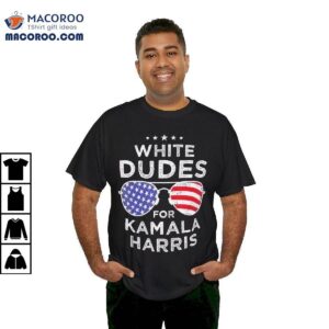 White Dudes For Kamala Harris 2024 Shirt