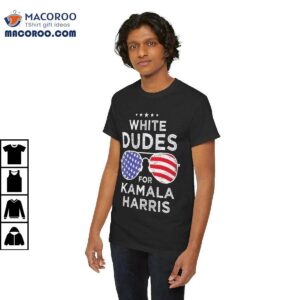 White Dudes For Kamala Harris 2024 Shirt