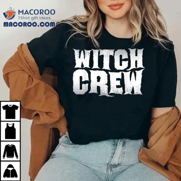 Witch Crew Halloween Wicca Witches Coven Shirt