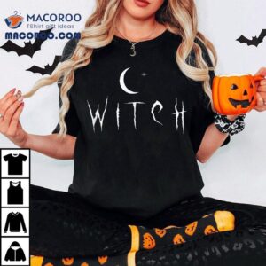 Witch Halloween Moon Wiccan Pagan Witchcraft Shirt