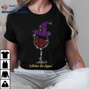 Witches Be Sippin Witch Squad Wine Glass Halloween Party Tshirt