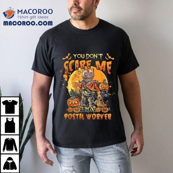 You Don’t Scare Me I’m A Postal Worker Halloween Pumpkins Shirt