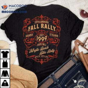 25th Annual Fall Rally Grand Est 1999 Strand 2024 Fall Myrtle Beach Bike Rally Shirt