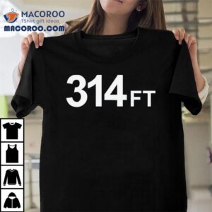 314 Ft 2024 Shirt