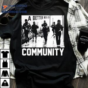 A Better Way 2a Community Shirt