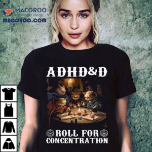 Adhd&d Roll For Concentration Vintage Art Cats Lovers Gaming Shirt