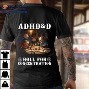 Adhd Amp D Roll For Concentration Vintage Art Cats Lovers Gaming Tshirt