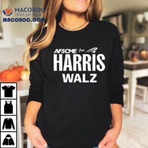 Afscme For Harris Walz Tshirt