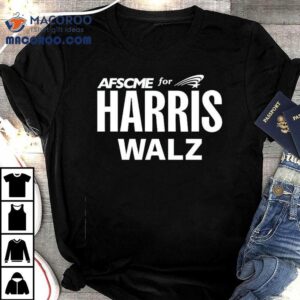 Afscme For Harris Walz Tshirt