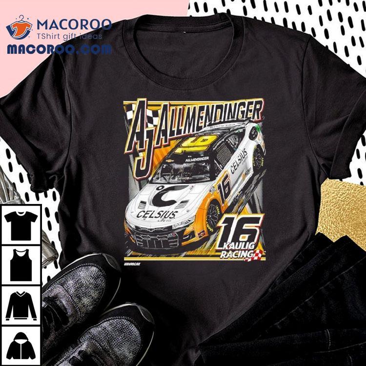 Aj Allmendinger 16 Kaulig Racing Shirt Aj Allmendinger 16 Kaulig Racing Shirt