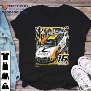 Aj Allmendinger 16 Kaulig Racing Shirt 2 Aj Allmendinger Kaulig Racing Tshirt