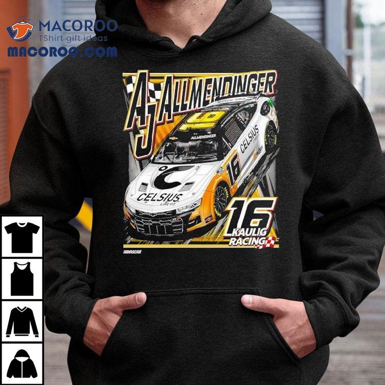 Aj Allmendinger 16 Kaulig Racing Shirt Aj Allmendinger 16 Kaulig Racing Shirt