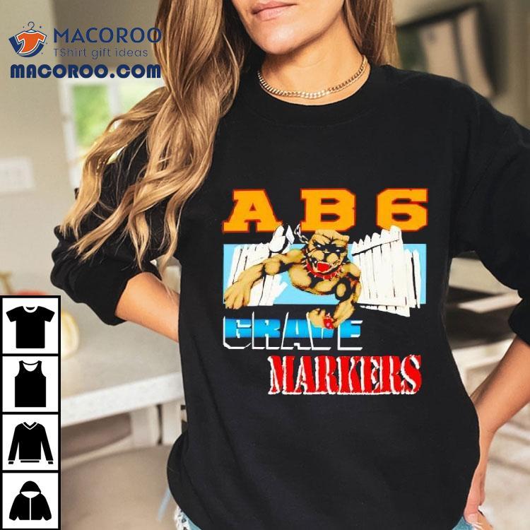 All But 6 Grave Markers Shirt All But 6 Grave Markers Shirt