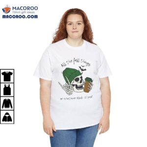 All The Fall Things Or Whatever Blink-182 Said Shirt