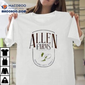 Allen Farms Homegrown Nutty Goodness Shirt