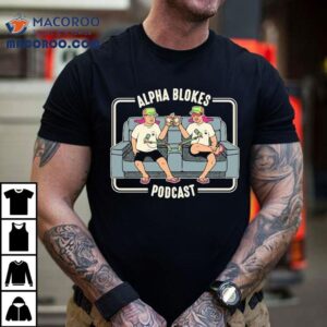 Alpha Blokes Podcast End Of An Era Tshirt
