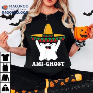 Amighost Spooky Halloween Ghost Mexican Sombrero Ami Ghos Tshirt