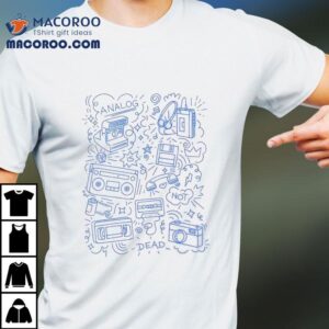 Analog Is Not Dead Shirt