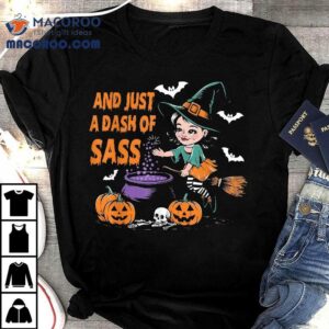 And Just A Dash Of Sass Baby Halloween Witch Toddler Pumpkin Shirt