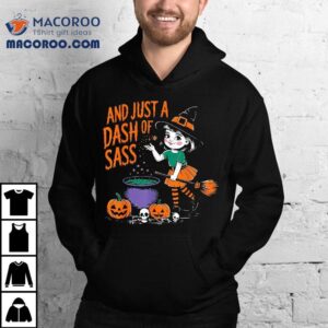 And Just A Dash Of Sass Baby Halloween Witch Toddler Pumpkin Shirt