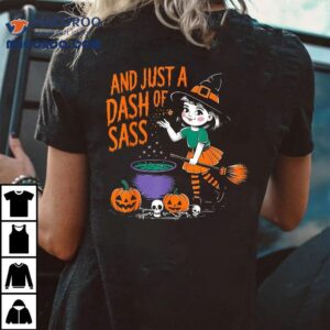And Just A Dash Of Sass Baby Halloween Witch Toddler Pumpkin Shirt