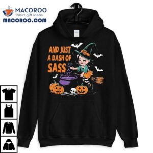 And Just A Dash Of Sass Baby Halloween Witch Toddler Pumpkin Tshirt