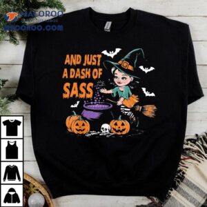 And Just A Dash Of Sass Baby Halloween Witch Toddler Pumpkin Tshirt