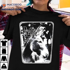 Arms Family Homestead Do Your Best Phoebe Shirt 1 Arms Family Homestead Do Your Best Phoebe Tshirt