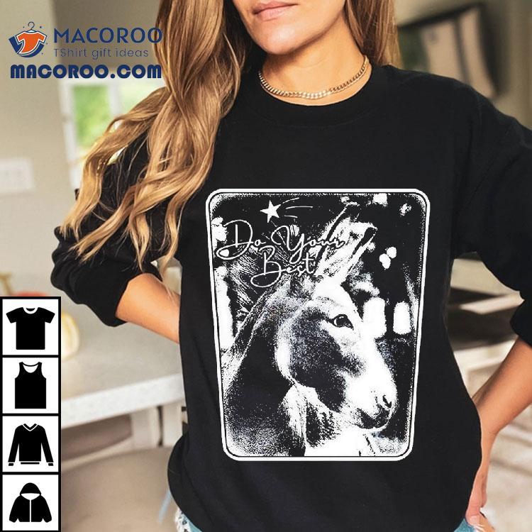 Arms Family Homestead Do Your Best Phoebe Shirt Arms Family Homestead Do Your Best Phoebe Shirt