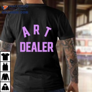 Art Dealer Shirt
