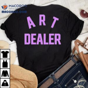Art Dealer Tshirt
