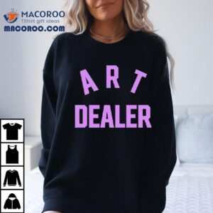 Art Dealer Tshirt