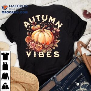 Autumn Vibes Pumpkin Fall Graphic Thanksgiving Tshirt