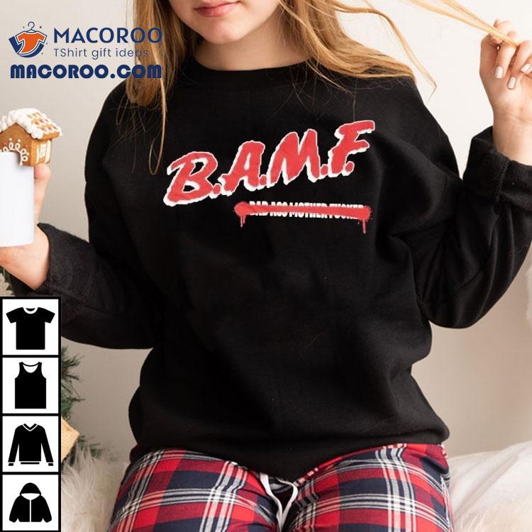 B.a.m.f Bad Ass Mother Fucker Shirt B.a.m.f Bad Ass Mother Fucker Shirt