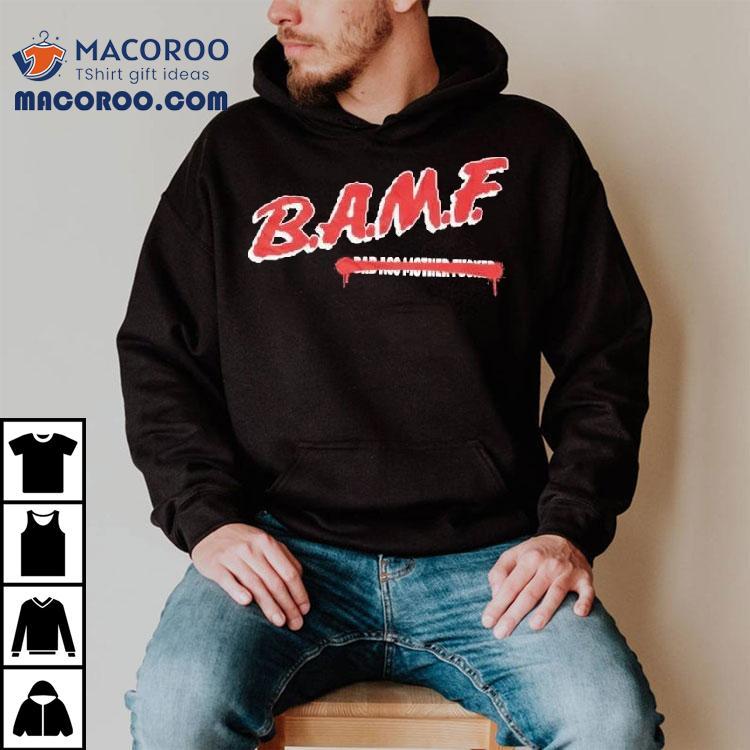 B.a.m.f Bad Ass Mother Fucker Shirt B.a.m.f Bad Ass Mother Fucker Shirt