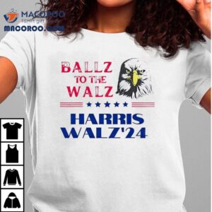 Ballz To The Walz Harris Eagle 2024 Shirt