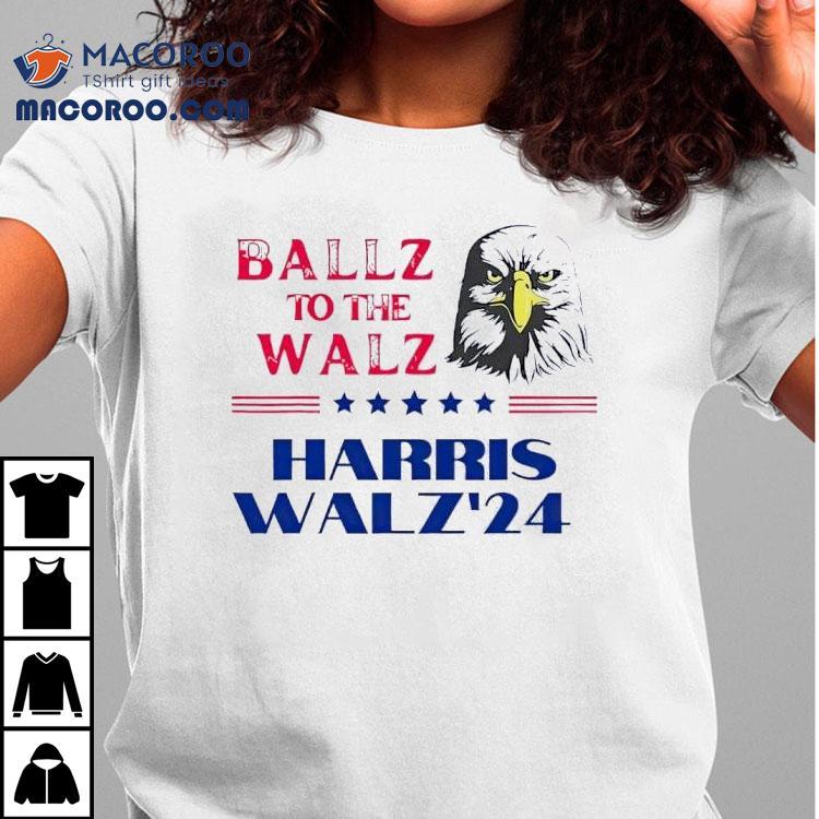 Ballz To The Walz Harris Eagle 2024 Shirt Ballz To The Walz Harris Eagle 2024 Shirt
