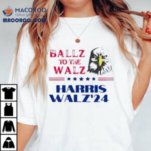 Ballz To The Walz Harris Eagle 2024 Shirt 2 Ballz To The Walz Harris Eagle Tshirt