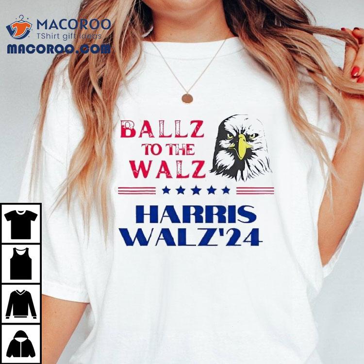 Ballz To The Walz Harris Eagle 2024 Shirt Ballz To The Walz Harris Eagle 2024 Shirt