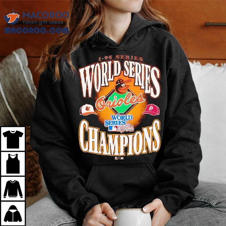 Baltimore Orioles 1-95 Series World Series Champions Shirt Baltimore Orioles 1-95 Series World Series Champions Shirt