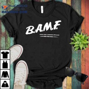 Bamf Beautiful Bastard Shirt