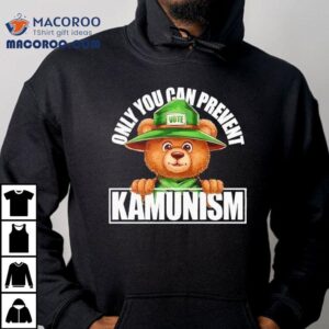 Bear Only You Can Prevent Kamunism Tshirt