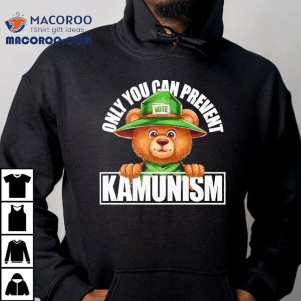 Bear Only You Can Prevent Kamunism Shirt