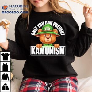 Bear Only You Can Prevent Kamunism Shirt