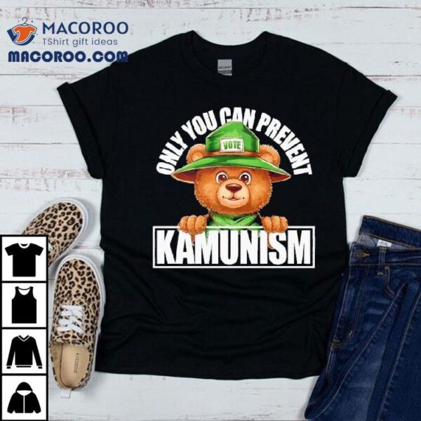 Bear Only You Can Prevent Kamunism Shirt