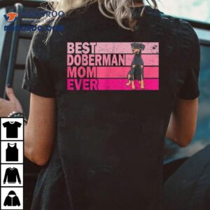 Best Natural Ear Doberman Dog Mom Ever Pink Vintage Tshirt