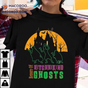 Beware Of Hitchhiking Ghosts Halloween Shirt 2 Beware Of Hitchhiking Ghosts Halloween Tshirt