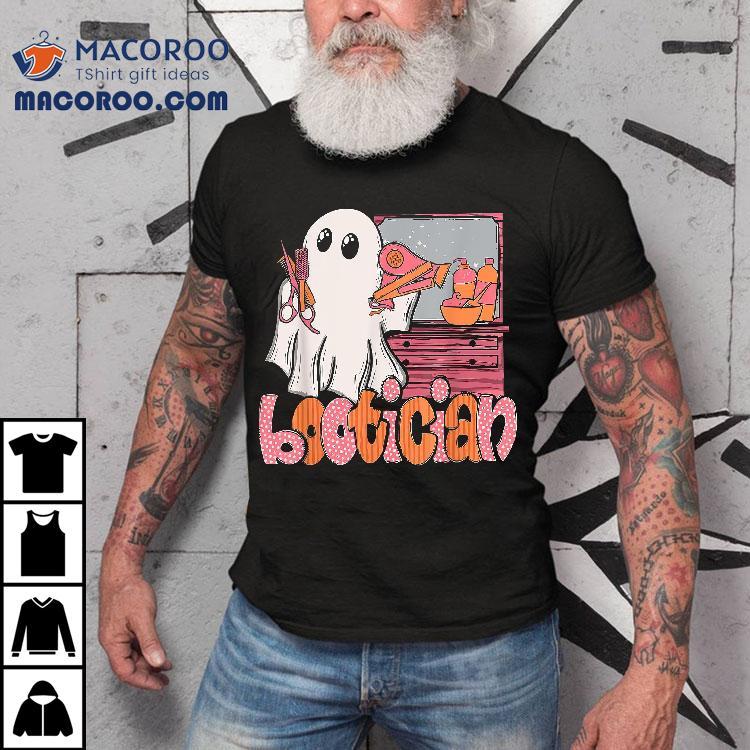 Bootician Funny Beautician Halloween Ghost Hair Stylist Shirt Bootician Funny Beautician Halloween Ghost Hair Stylist Shirt