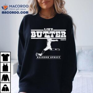 Brandon Aubrey Like Butter Dallas Cowboys Shirt 3 Brandon Aubrey Like Butter Dallas Cowboys Tshirt