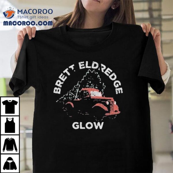 Brett Eldredge Bring The Glow Stage Home Christmas Shirt